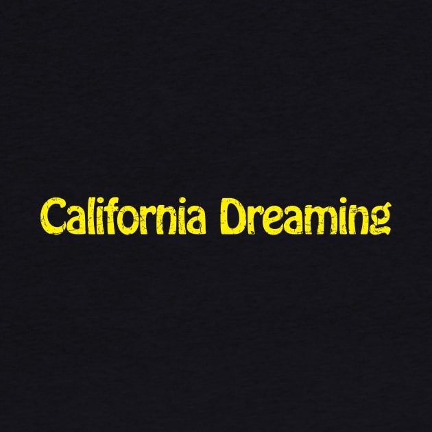 California Dreaming by TheAllGoodCompany